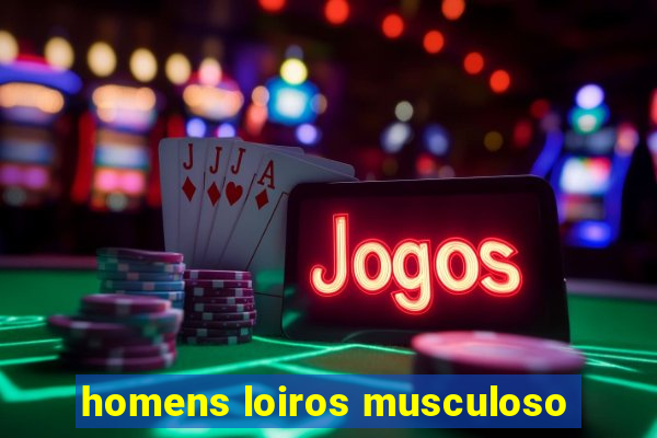 homens loiros musculoso