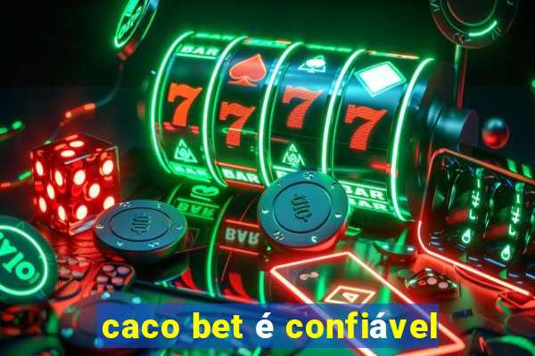 caco bet é confiável