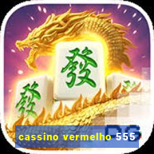 cassino vermelho 555