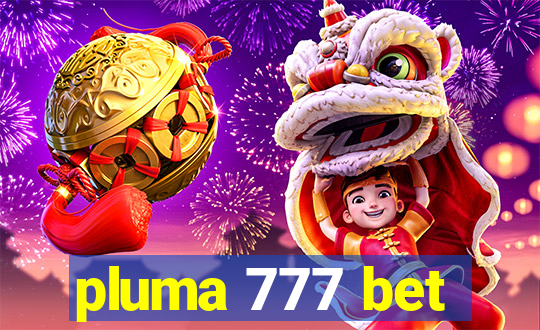 pluma 777 bet