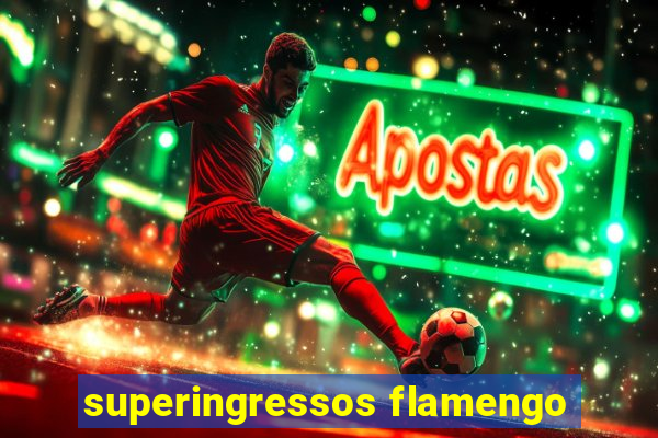 superingressos flamengo