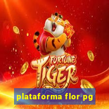 plataforma flor pg