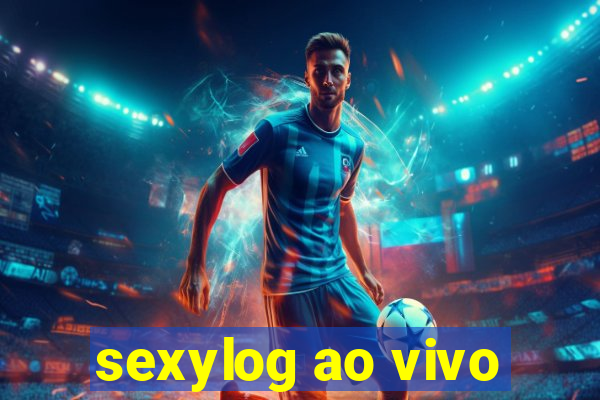 sexylog ao vivo