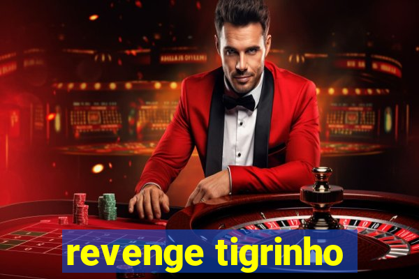 revenge tigrinho