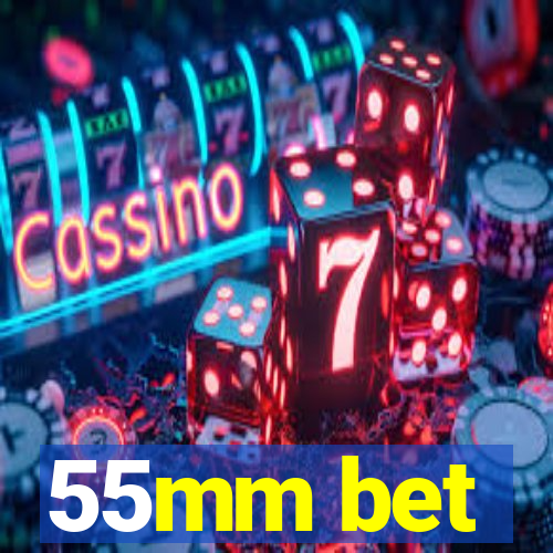 55mm bet