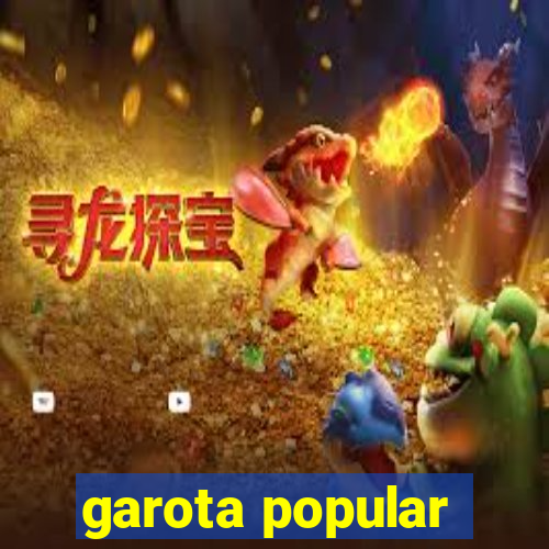 garota popular