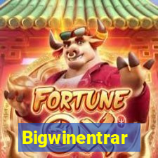 Bigwinentrar