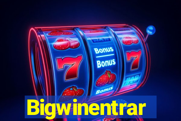 Bigwinentrar