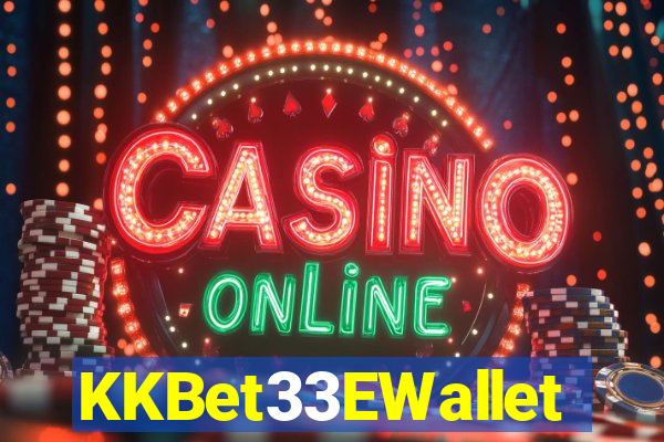 KKBet33EWallet