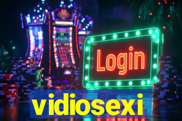 vidiosexi