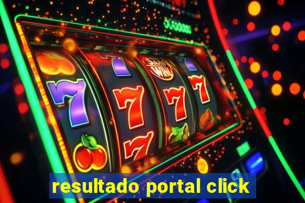 resultado portal click