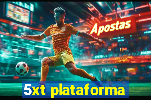 5xt plataforma