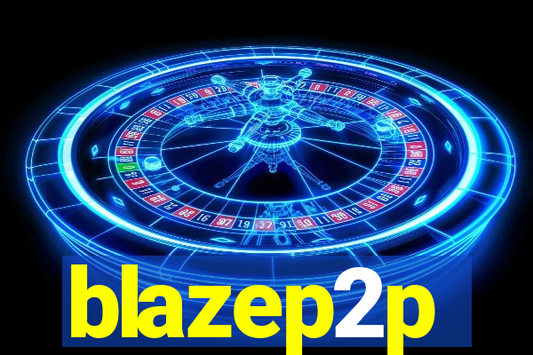 blazep2p