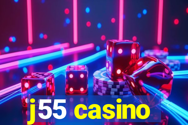 j55 casino