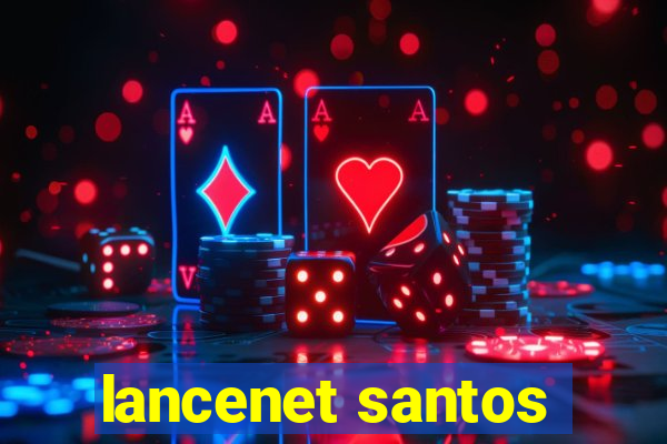 lancenet santos