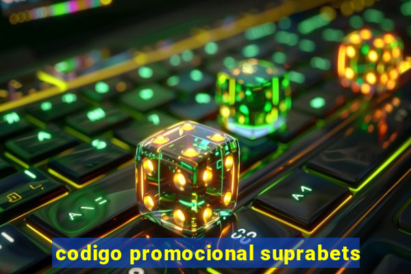 codigo promocional suprabets