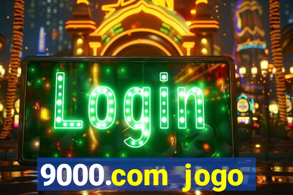 9000.com jogo cassino baixar