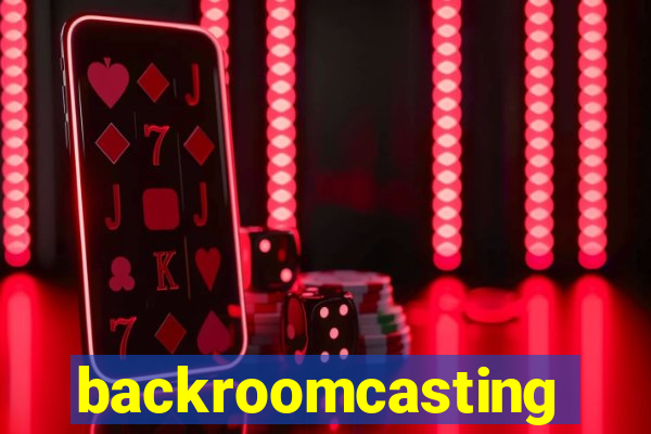 backroomcasting