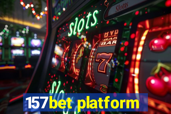 157bet platform