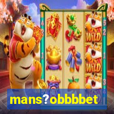 mans?obbbbet