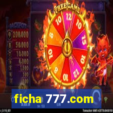 ficha 777.com