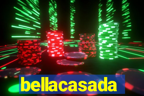 bellacasada