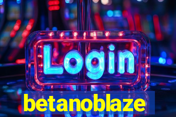 betanoblaze