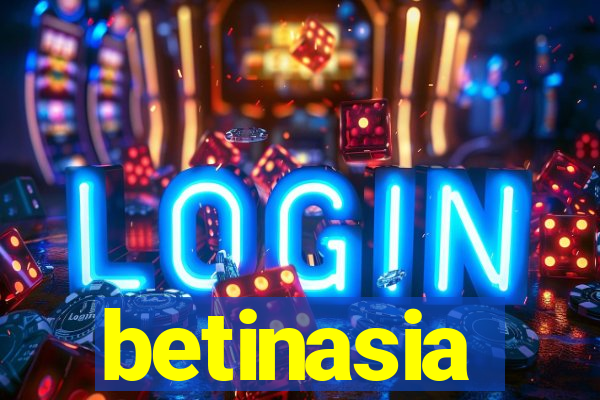 betinasia