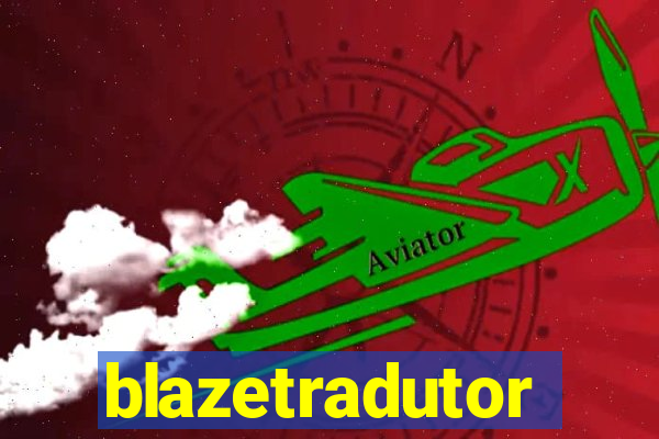 blazetradutor