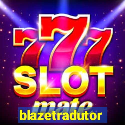 blazetradutor