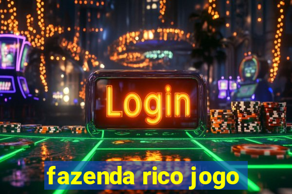 fazenda rico jogo