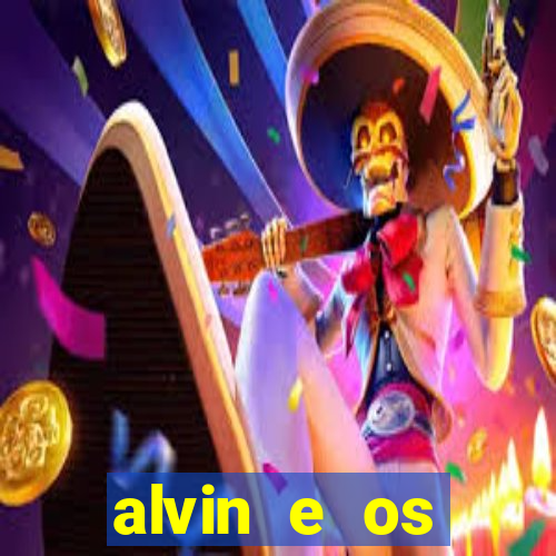 alvin e os esquilos 3 filme completo dublado