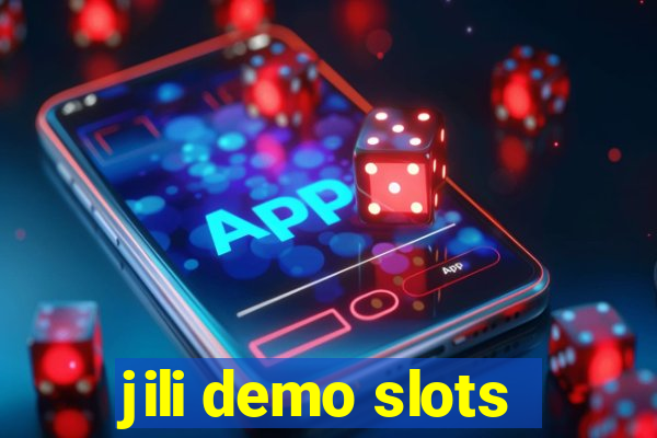 jili demo slots