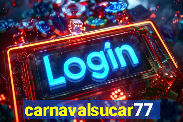 carnavalsucar777