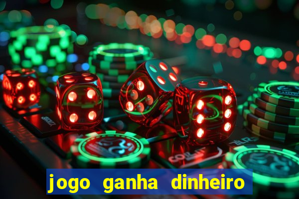 jogo ganha dinheiro de verdade pix