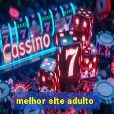 melhor site adulto