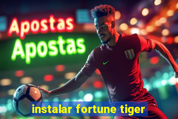 instalar fortune tiger