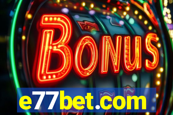 e77bet.com