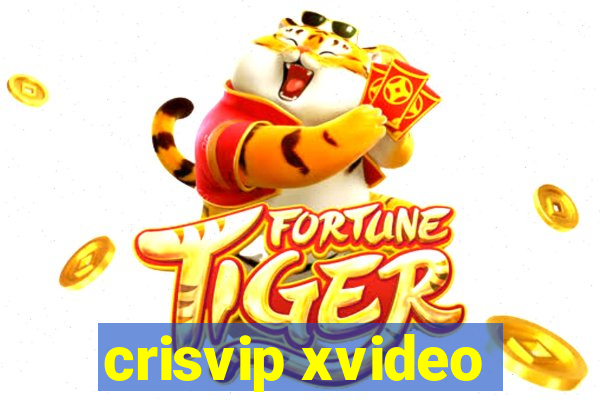 crisvip xvideo