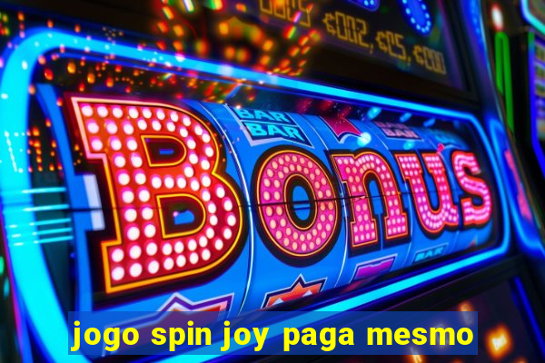 jogo spin joy paga mesmo