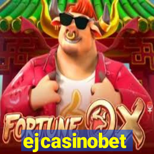 ejcasinobet