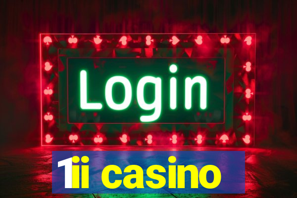 1ii casino