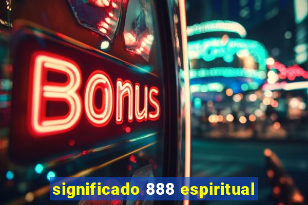 significado 888 espiritual