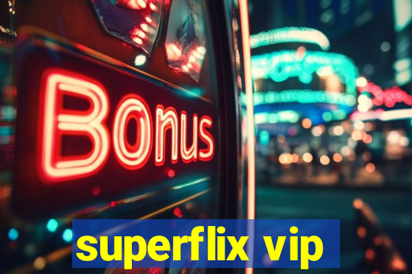 superflix vip