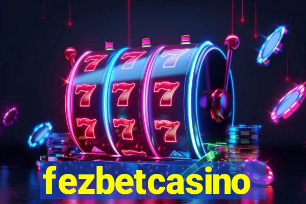 fezbetcasino