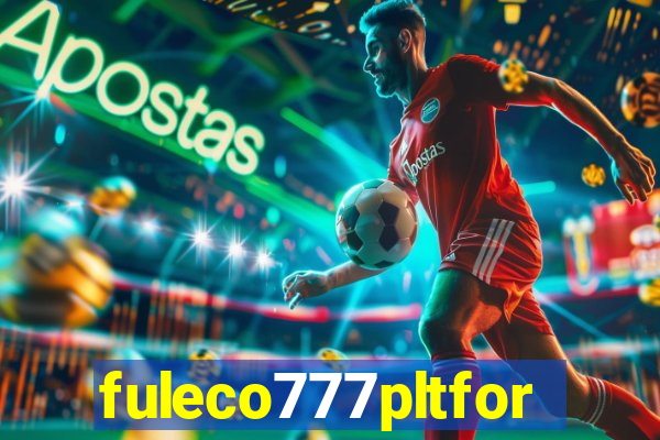 fuleco777pltfor