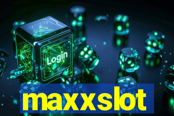 maxxslot