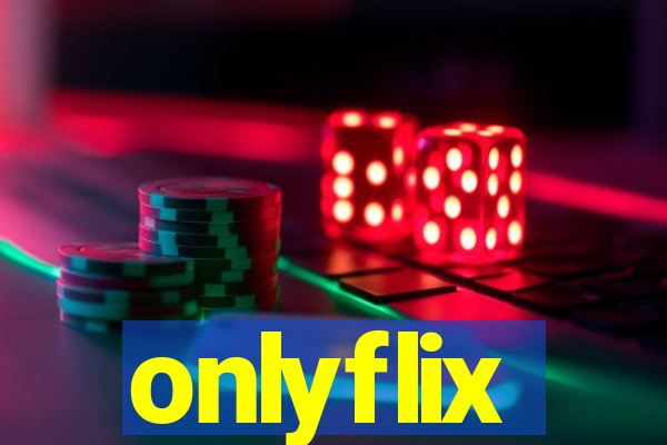 onlyflix