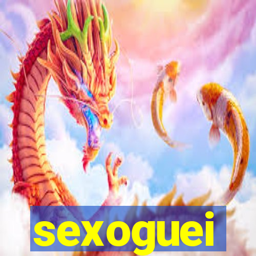 sexoguei