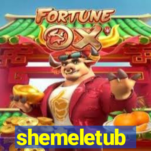 shemeletub